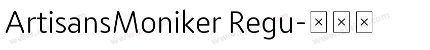 ArtisansMoniker Regu字体转换